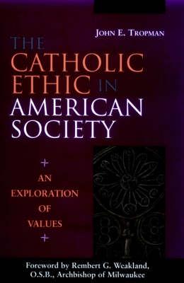 The Catholic Ethic in American Society