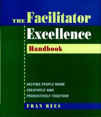 The Facilitator Excellence Handbook