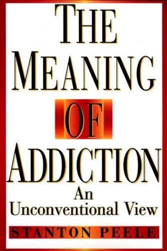 The Meaning of Addiction
