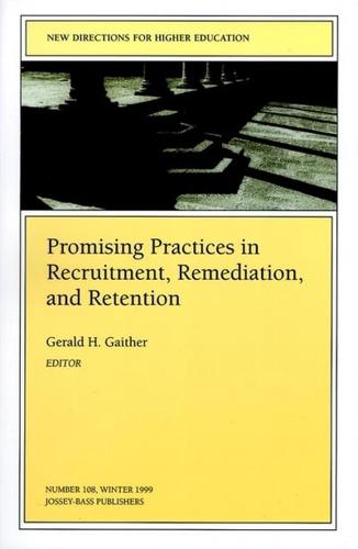 Promising Practices in Recruitment, Remediation, and Retention