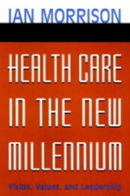 Health Care in the New Millennium