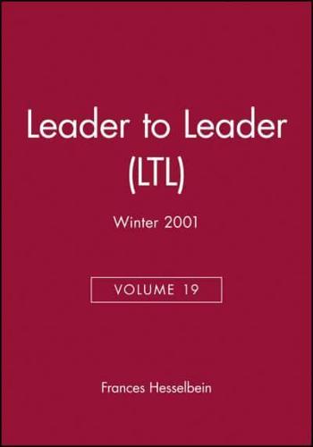 Leader to Leader (LTL), Volume 19, Winter 2001