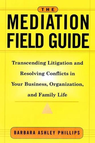 The Mediation Field Guide