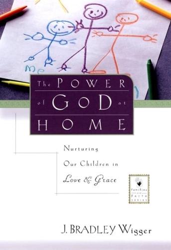 The Power of God at Home