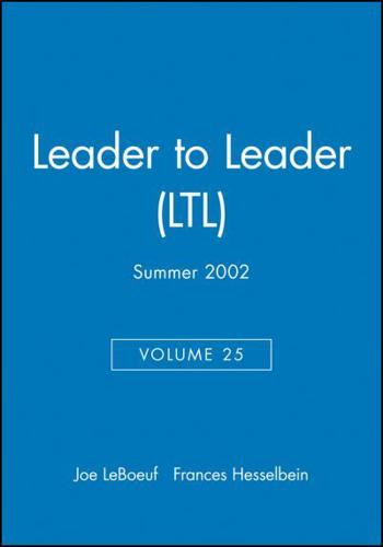 Leader to Leader (LTL), Volume 25, Summer 2002