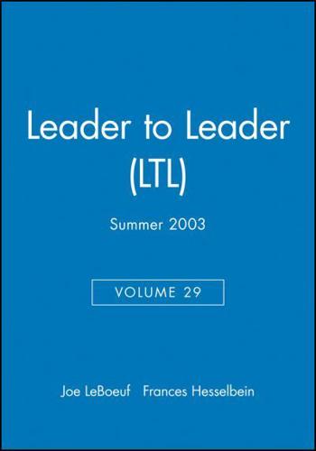 Leader to Leader (LTL), Volume 29, Summer 2003
