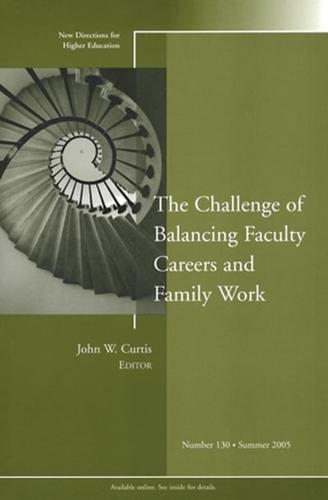 The Challenge of Balancing Faculty Careers and Family Work