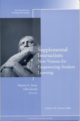 Supplemental Instruction: New Visions for Empowering Student Learning