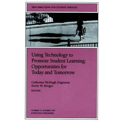 Technology Promote Student Learning 78 Rtunities for Today and Tomorrow (Issue 78: New DI Rections for Student Services-SS)