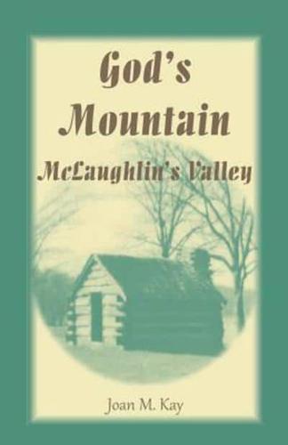 God's Mountain, McLaughlin's Valley