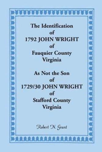 The Identification of 1792 John Wright of Fauquier County, Virginia, as Not the Son of 1729/30 John Wright of Stafford County, Virginia