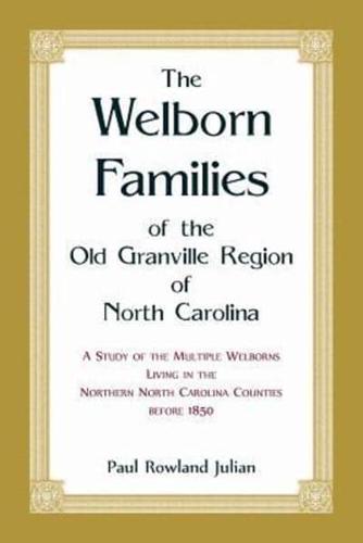 The Welborn Families of the Old Granville Region of North Carolina: A Study of the Multiple Welborns living in the Northern North Carolina Counties before 1850