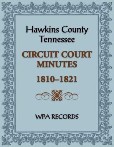 Hawkins County, Tennessee Circuit Court Minutes, 1810-1821