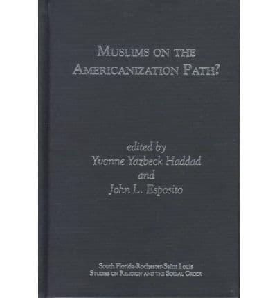 Muslims on the Americanization Path?