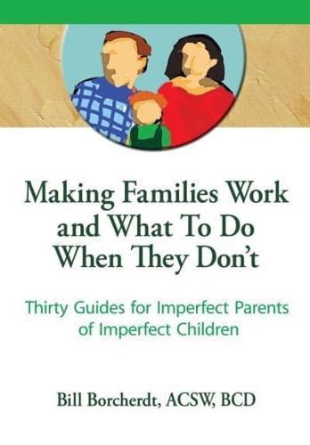 Making Families Work and What to Do When They Don't