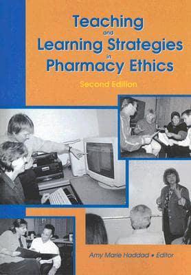 Teaching and Learning Strategies in Pharmacy Ethics