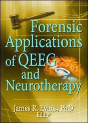 Forensic Applications of QEEG and Neurotherapy