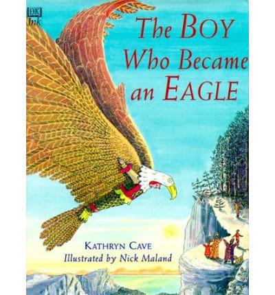 The Boy Who Became an Eagle