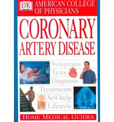 American College of Physicians Home Medical Guide to Coronary Artery Disease