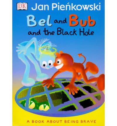 Bel and Bub and the Black Hole