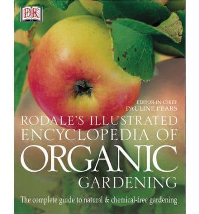 Rodale's Illustrated Encyclopedia of Organic Gardening