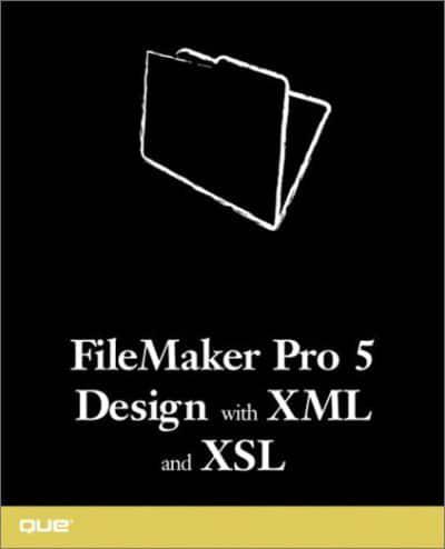 Filemaker Pro 5 Design With XML and XSL