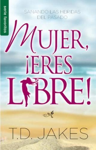 Mujer, ¡Eres Libre! - Serie Favoritos