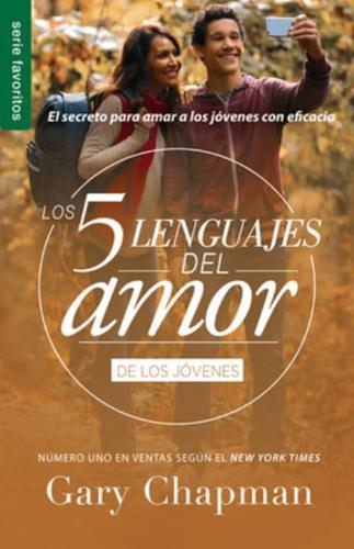 Los 5 Lenguajes Del Amor Para Jóvenes (Revisado) - Serie Favoritos