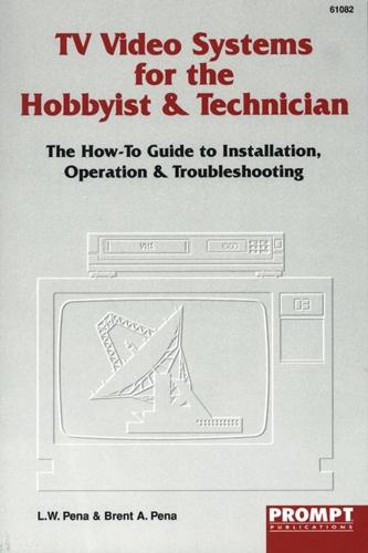 TV Video Systems for the Hobbyist & Technician