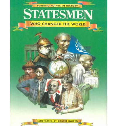 Statesmen Who Changed the World