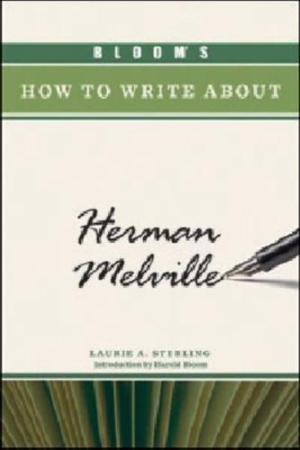 Bloom's How to Write About Herman Melville