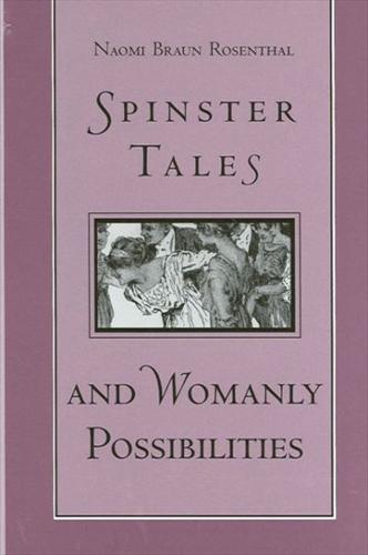 Spinster Tales and Womanly Possibilities