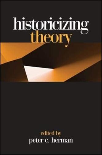 Historicizing Theory