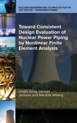 Toward Consistent Design Evaluation of Nuclear Power Piping by Nonlinear Finite Element Analysis