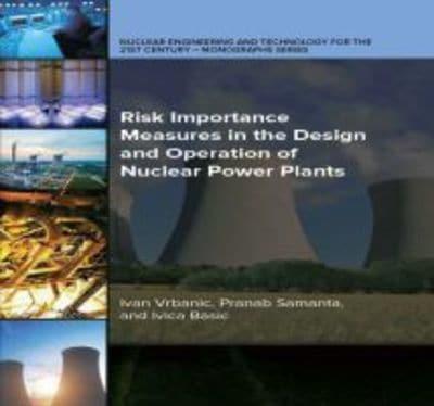 Risk Importance Measures in the Design and Operation of Nuclear Power Plants
