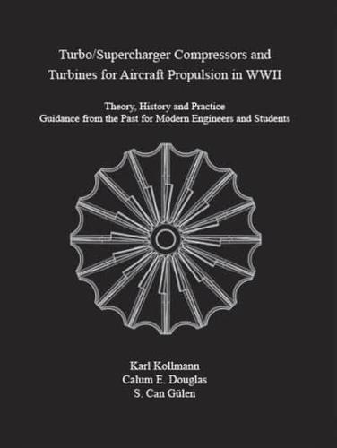 Turbo/supercharger Compressors and Turbines for Aircraft Propulsion in WWII