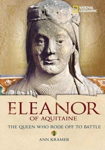 World History Biographies: Eleanor of Aquitaine