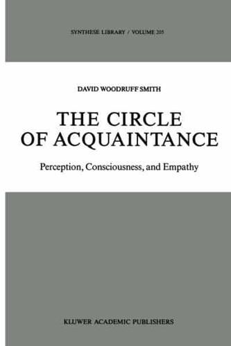 The Circle of Acquaintance : Perception, Consciousness, and Empathy