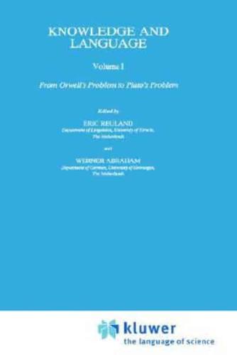Knowledge and Language. Vol. 1 From Orwell's Problem to Plato's Problem