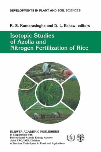 Isotopic Studies of Azolla and Nitrogen Fertilization of Rice : Report of an FAO/IAEA/SIDA Co-ordinated Research Programme on Isotopic Studies of Nitrogen Fixation and Nitrogen Cycling by Blue-Green Algae and Azolla