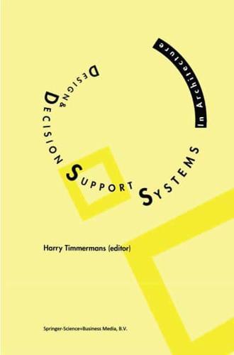 Design and Decision Support Systems in Architecture