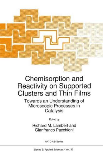 Chemisorption and Reactivity on Supported Clusters and Thin Films