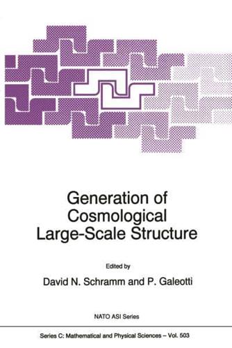 Generation of Cosmological Large-Scale Structure