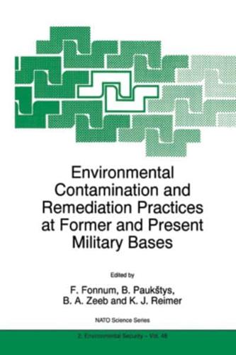 Environmental Contamination and Remediation Practices at Former and Present Military Bases