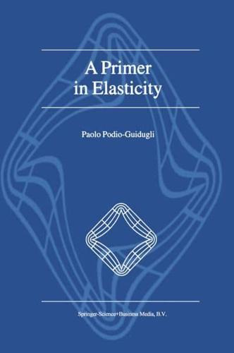 A Primer in Elasticity