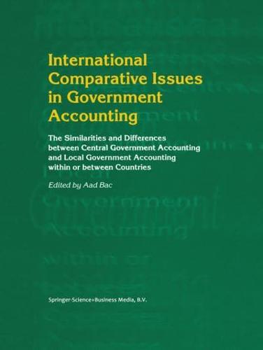 International Comparative Issues in Government Accounting: The Similarities and Differences Between Central Government Accounting and Local Government