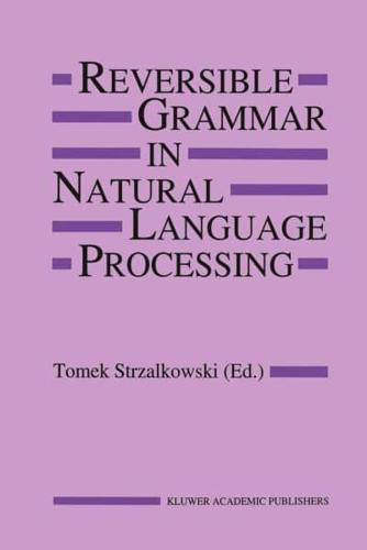 Reversible Grammar in Natural Language Processing