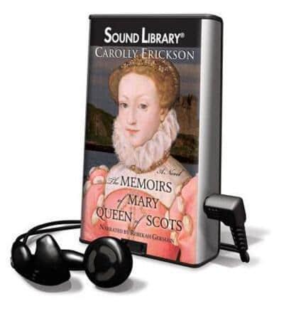 The Memoirs of Mary, Queen of Scots