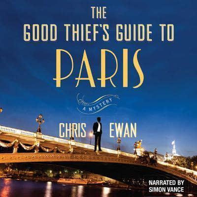 The Good Thief's Guide to Paris Lib/E