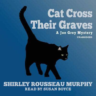 Cat Cross Their Graves Lib/E